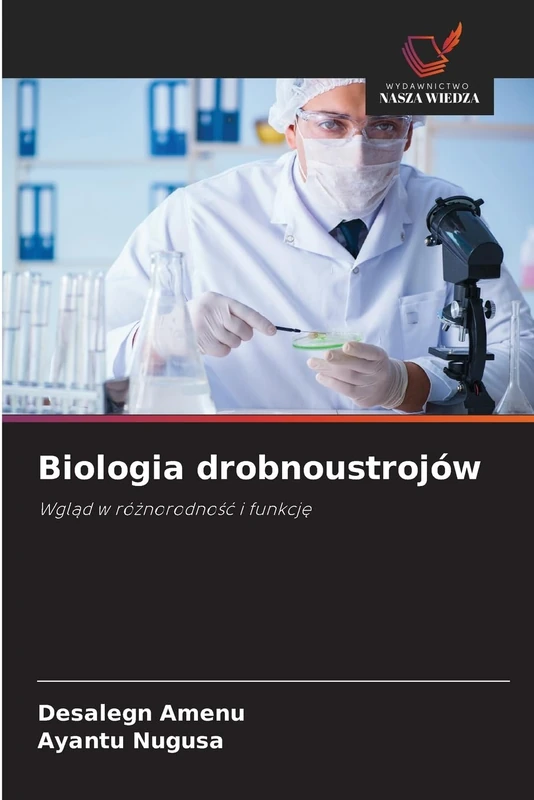 Biologia drobnoustrojów: Wgląd w różnorodność i funkcję: Wgl¿d w ró¿norodno¿¿ i funkcj¿