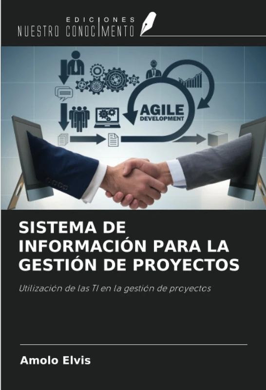 SISTEMA DE INFORMACIÓN PARA LA GESTIÓN DE PROYECTOS: Utilización de las TI en la gestión de proyectos