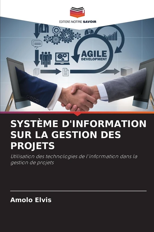 SYSTÈME D'INFORMATION SUR LA GESTION DES PROJETS: Utilisation des technologies de l'information dans la gestion de projets