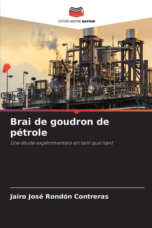 Brai de goudron de pétrole: Une étude expérimentale en tant que liant