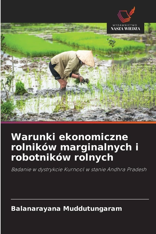 Warunki ekonomiczne rolników marginalnych i robotników rolnych: Badanie w dystrykcie Kurnool w stanie Andhra Pradesh - Image 1