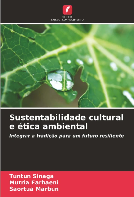 Sustentabilidade cultural e ética ambiental: Integrar a tradição para um futuro resiliente