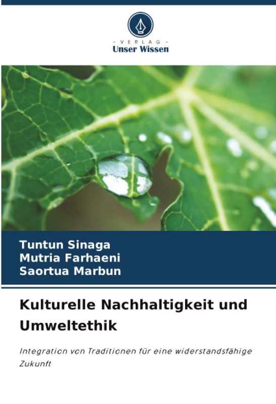 Kulturelle Nachhaltigkeit und Umweltethik: Integration von Traditionen für eine widerstandsfähige Zukunft