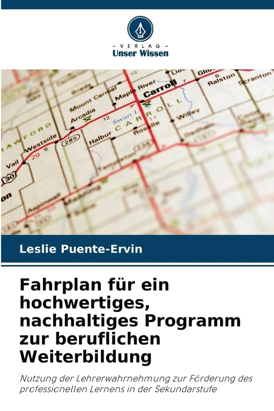 Fahrplan für ein hochwertiges, nachhaltiges Programm zur beruflichen Weiterbildung: Nutzung der Lehrerwahrnehmung zur Förderung des professionellen Lernens in der Sekundarstufe