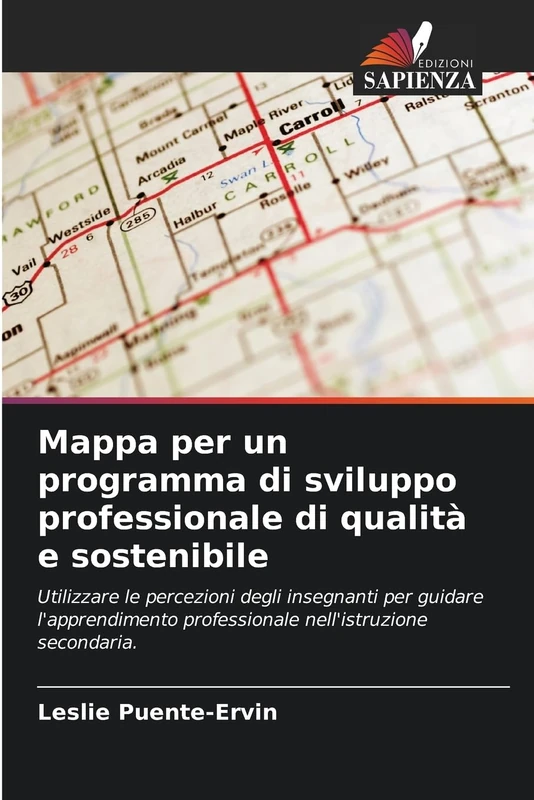 Mappa per un programma di sviluppo professionale di qualità e sostenibile: Utilizzare le percezioni degli insegnanti per guidare l'apprendimento professionale nell'istruzione secondaria.