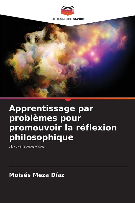 Apprentissage par problèmes pour promouvoir la réflexion philosophique: Au baccalauréat