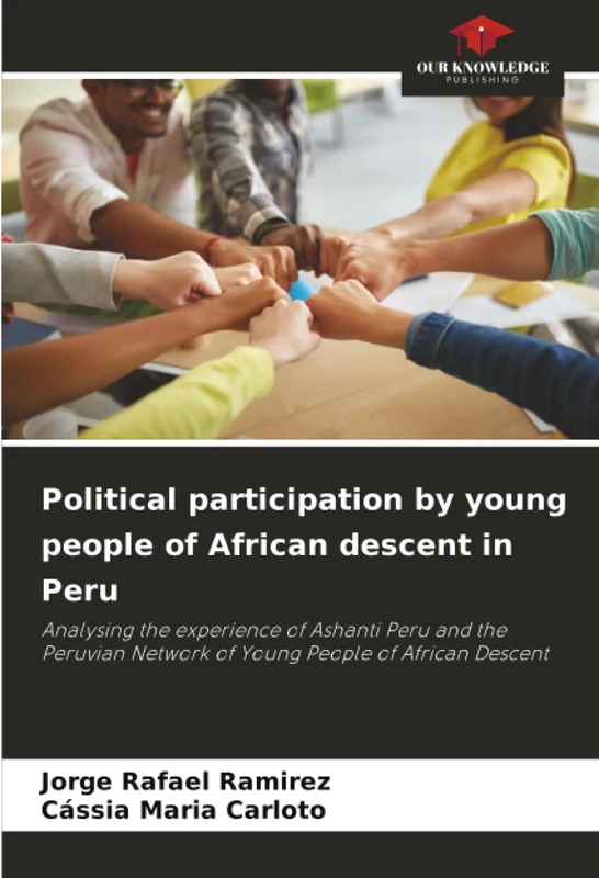Political participation by young people of African descent in Peru: Analysing the experience of Ashanti Peru and the Peruvian Network of Young People of African Descent