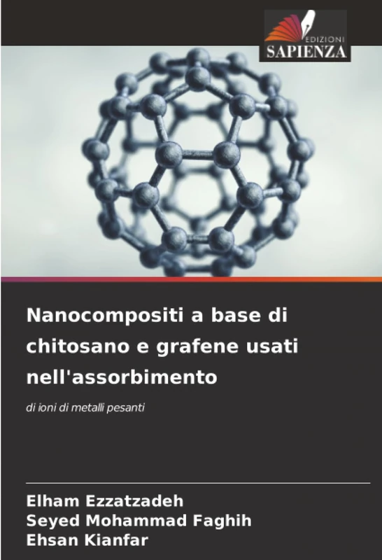 Nanocompositi a base di chitosano e grafene usati nell'assorbimento: di ioni di metalli pesanti