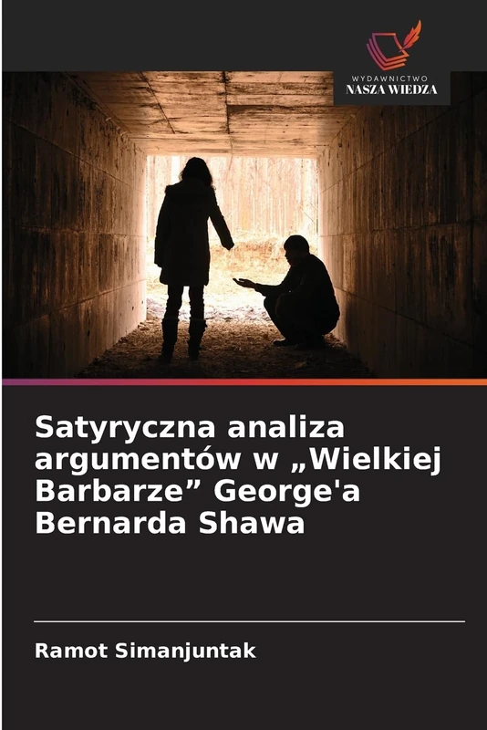 Satyryczna analiza argumentów w „Wielkiej Barbarze” George'a Bernarda Shawa - Image 1