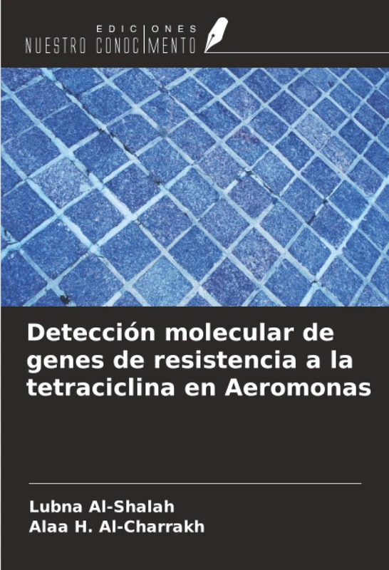 Detección molecular de genes de resistencia a la tetraciclina en Aeromonas