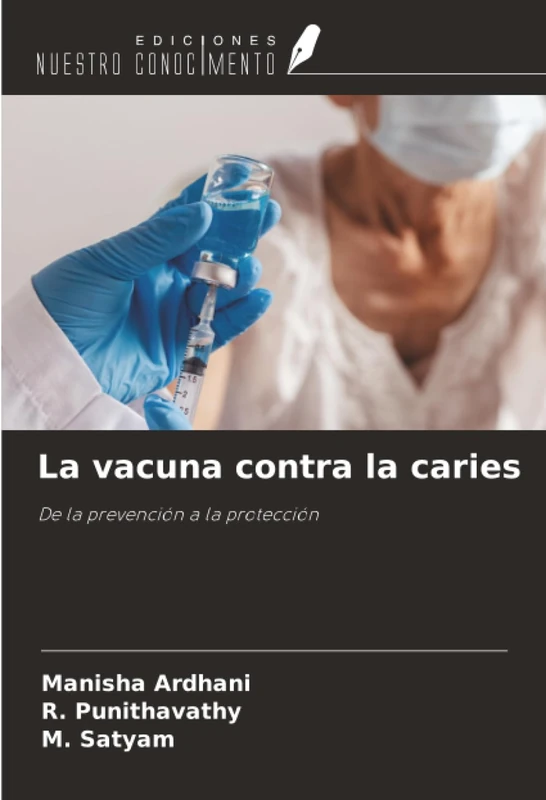 La vacuna contra la caries: De la prevención a la protección