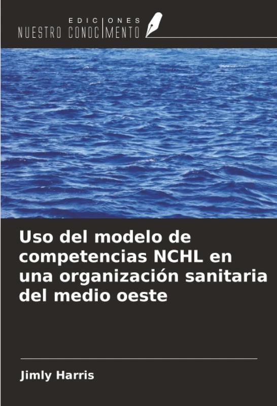 Uso del modelo de competencias NCHL en una organización sanitaria del medio oeste