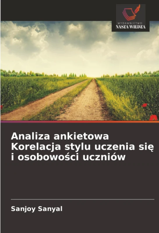Analiza ankietowa Korelacja stylu uczenia się i osobowości uczniów