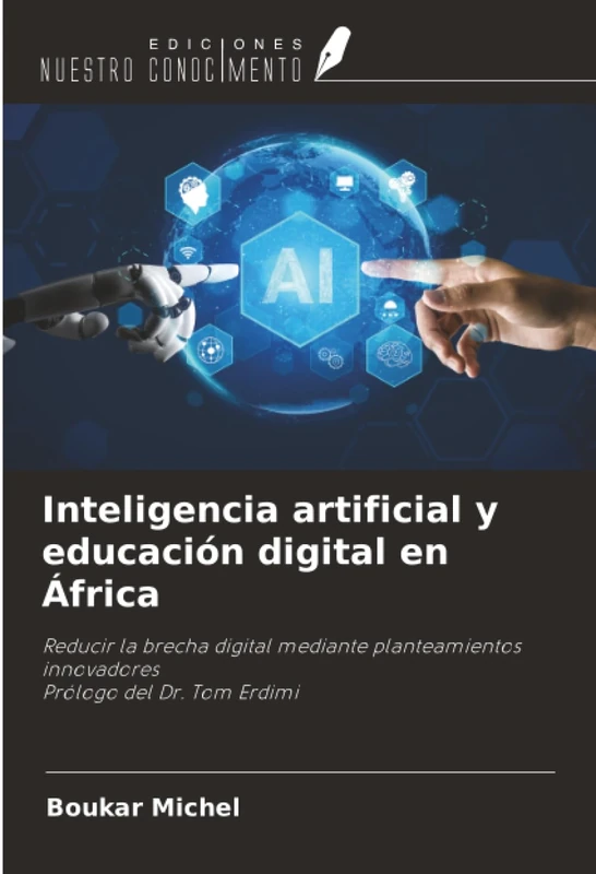 Inteligencia artificial y educación digital en África: Reducir la brecha digital mediante planteamientos innovadores Prólogo del Dr. Tom Erdimi - Image 1