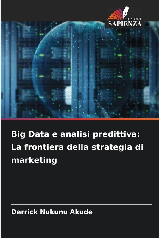 Big Data e analisi predittiva: La frontiera della strategia di marketing