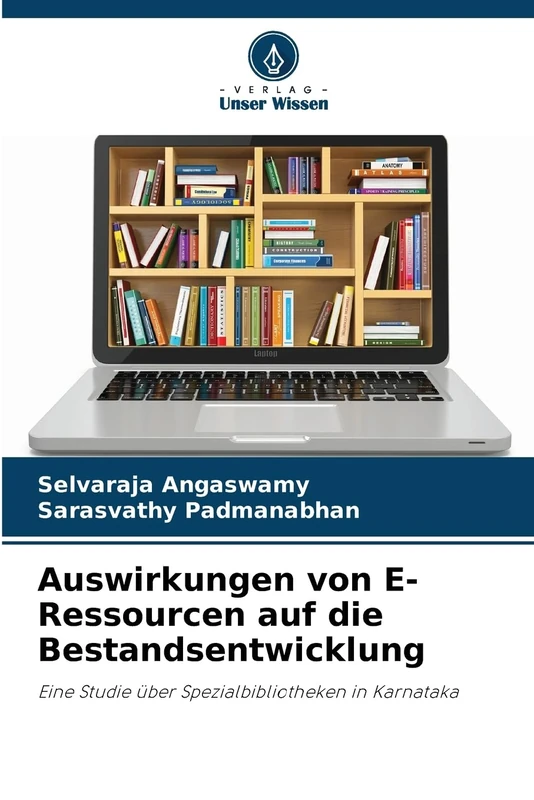 Auswirkungen von E-Ressourcen auf die Bestandsentwicklung: Eine Studie über Spezialbibliotheken in Karnataka