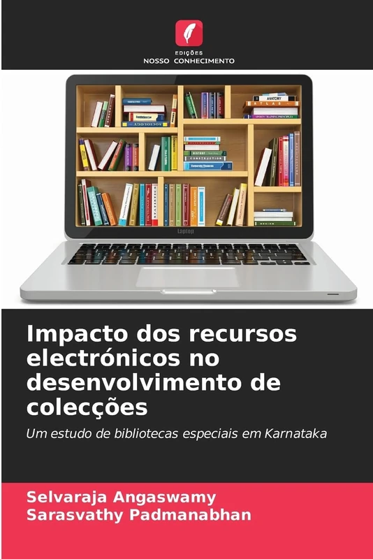 Impacto dos recursos electrónicos no desenvolvimento de colecções: Um estudo de bibliotecas especiais em Karnataka