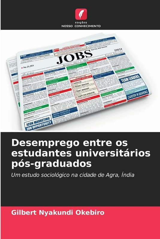 Desemprego entre os estudantes universitários pós-graduados: Um estudo sociológico na cidade de Agra, Índia - Image 1
