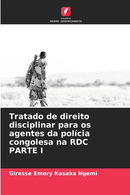 Tratado de direito disciplinar para os agentes da polícia congolesa na RDC PARTE I