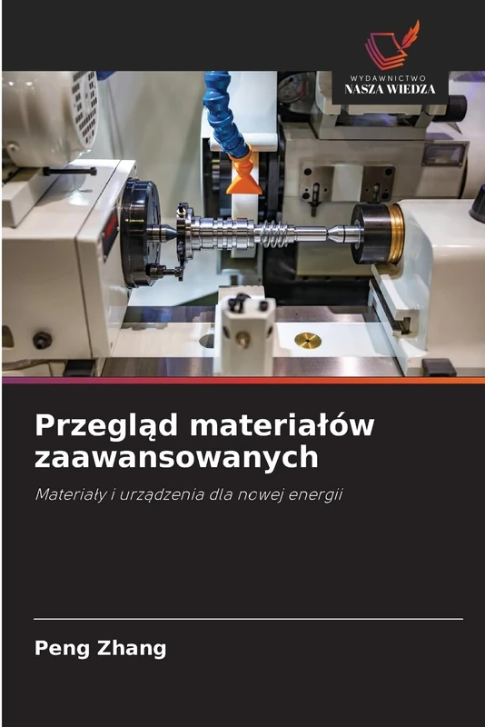 Przegląd materiałów zaawansowanych: Materiały i urządzenia dla nowej energii: Materia¿y i urz¿dzenia dla nowej energii