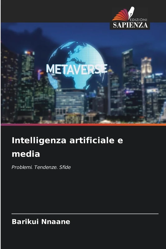 Intelligenza artificiale e media: Problemi. Tendenze. Sfide