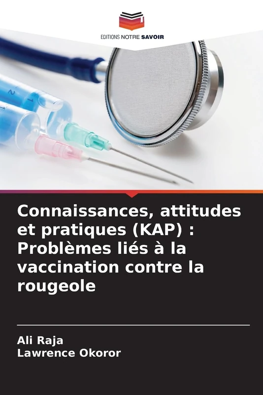 Connaissances, attitudes et pratiques (KAP) : Problèmes liés à la vaccination contre la rougeole