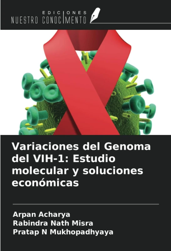 Variaciones del Genoma del VIH-1: Estudio molecular y soluciones económicas