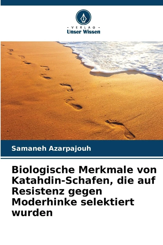 Biologische Merkmale von Katahdin-Schafen, die auf Resistenz gegen Moderhinke selektiert wurden