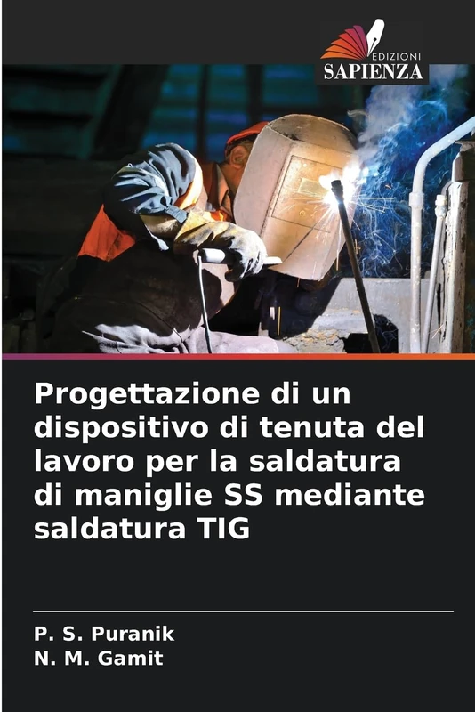 Progettazione di un dispositivo di tenuta del lavoro per la saldatura di maniglie SS mediante saldatura TIG - Image 1