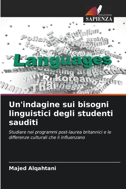 Un'indagine sui bisogni linguistici degli studenti sauditi: Studiare nei programmi post-laurea britannici e le differenze culturali che li influenzano