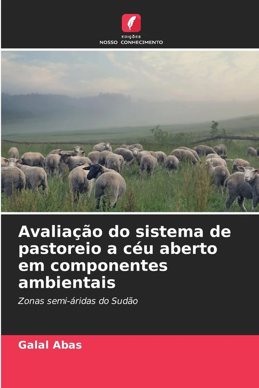 Avaliação do sistema de pastoreio a céu aberto em componentes ambientais: Zonas semi-áridas do Sudão - Image 1