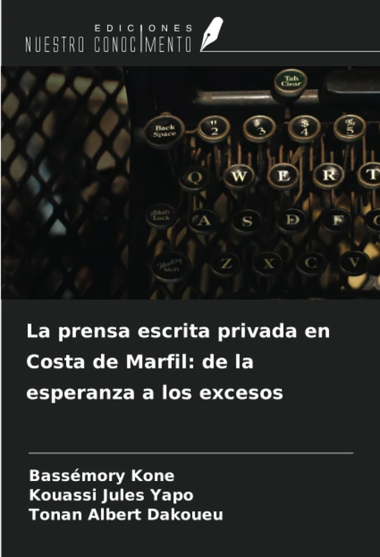 La prensa escrita privada en Costa de Marfil: de la esperanza a los excesos