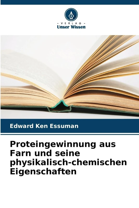 Proteingewinnung aus Farn und seine physikalisch-chemischen Eigenschaften