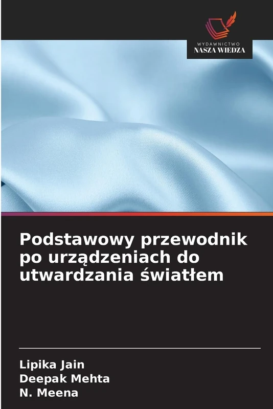 Podstawowy przewodnik po urządzeniach do utwardzania światłem