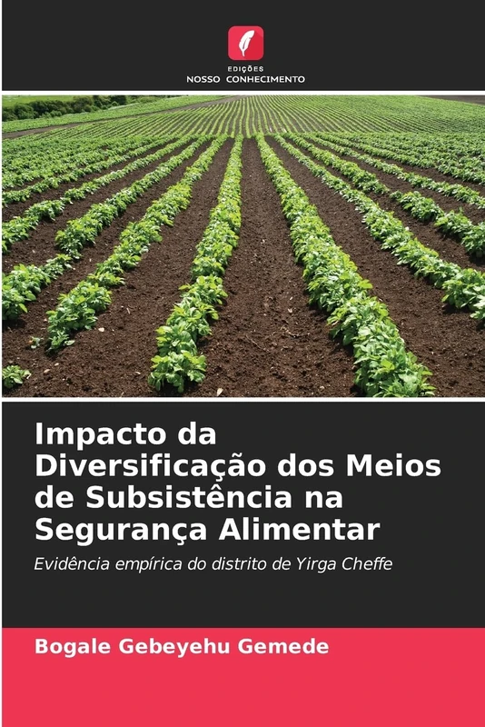 Impacto da Diversificação dos Meios de Subsistência na Segurança Alimentar: Evidência empírica do distrito de Yirga Cheffe