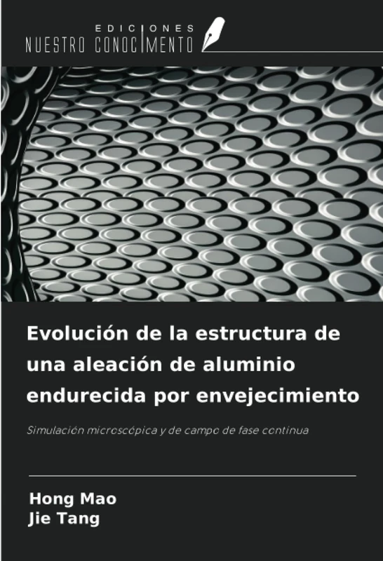 Evolución de la estructura de una aleación de aluminio endurecida por envejecimiento: Simulación microscópica y de campo de fase continua