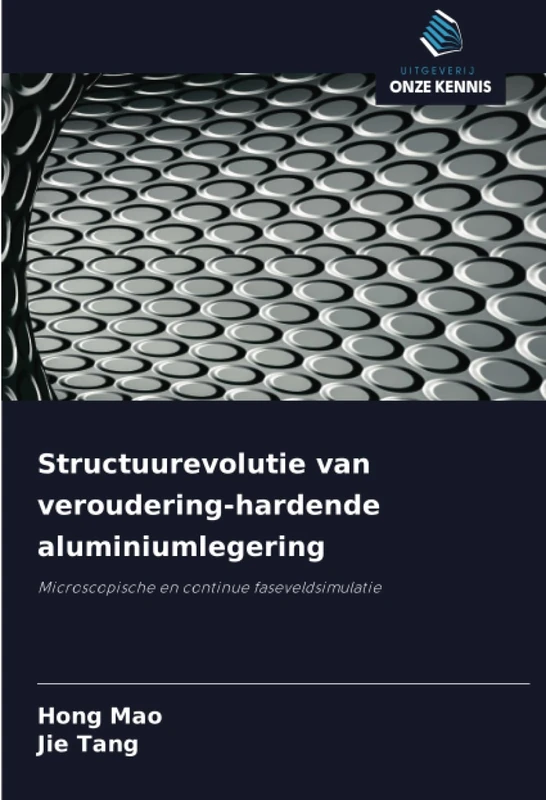 Structuurevolutie van veroudering-hardende aluminiumlegering: Microscopische en continue faseveldsimulatie
