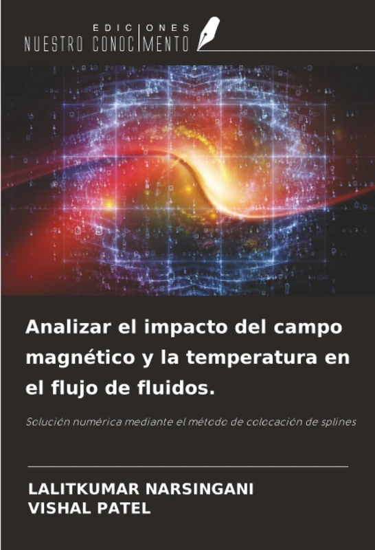 Analizar el impacto del campo magnético y la temperatura en el flujo de fluidos.: Solución numérica mediante el método de colocación de splines - Image 1