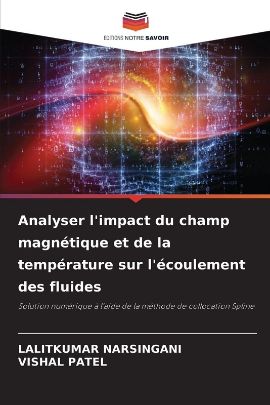 Analyser l'impact du champ magnétique et de la température sur l'écoulement des fluides: Solution numérique à l'aide de la méthode de collocation Spline