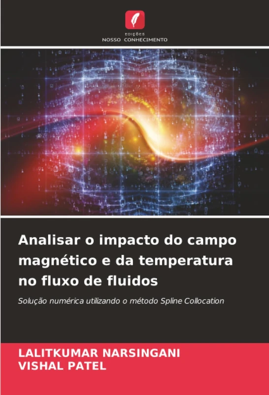 Analisar o impacto do campo magnético e da temperatura no fluxo de fluidos: Solução numérica utilizando o método Spline Collocation