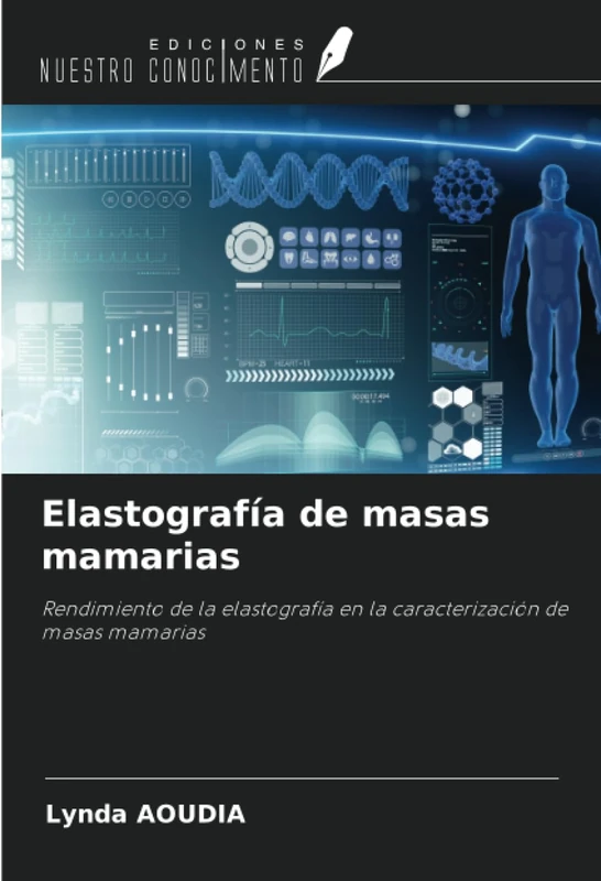 Elastografía de masas mamarias: Rendimiento de la elastografía en la caracterización de masas mamarias