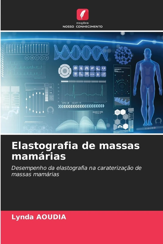 Elastografia de massas mamárias: Desempenho da elastografia na caraterização de massas mamárias - Image 1