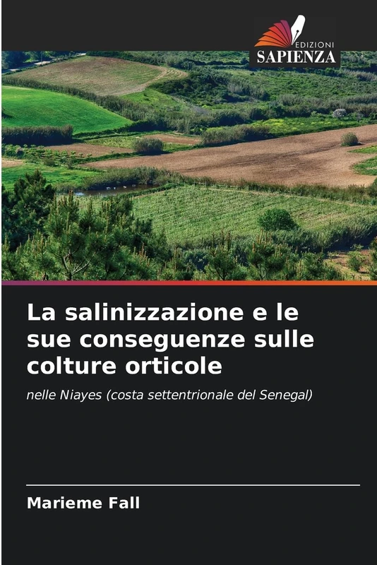 La salinizzazione e le sue conseguenze sulle colture orticole: nelle Niayes (costa settentrionale del Senegal)