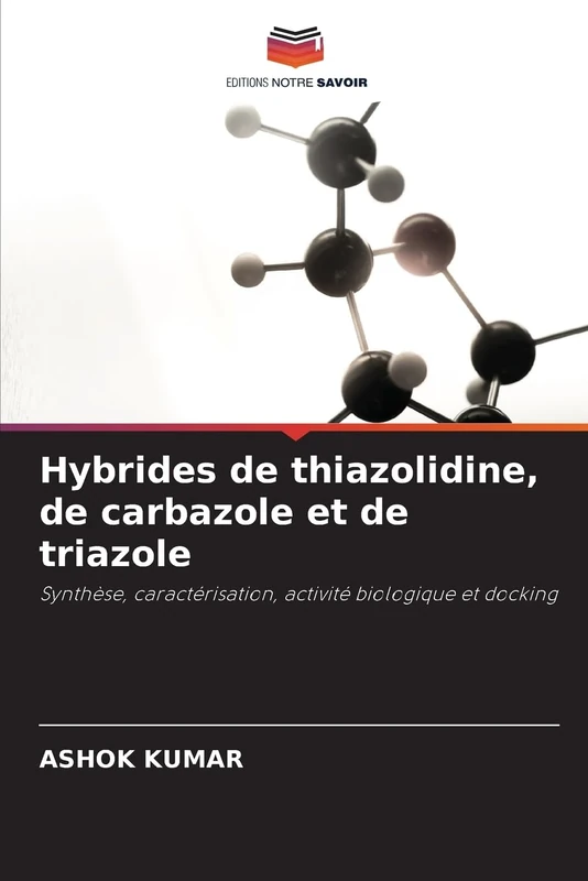 Hybrides de thiazolidine, de carbazole et de triazole: Synthèse, caractérisation, activité biologique et docking