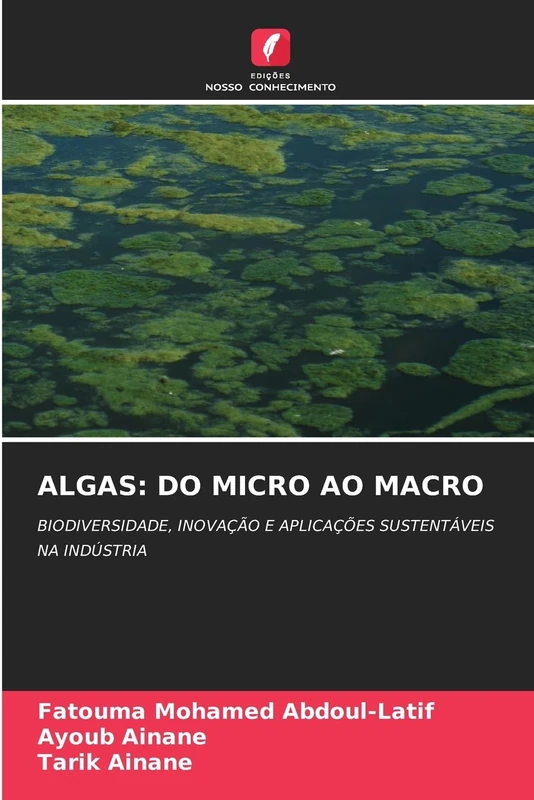 ALGAS: DO MICRO AO MACRO: BIODIVERSIDADE, INOVAÇÃO E APLICAÇÕES SUSTENTÁVEIS NA INDÚSTRIA