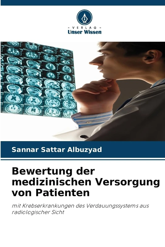 Bewertung der medizinischen Versorgung von Patienten: mit Krebserkrankungen des Verdauungssystems aus radiologischer Sicht