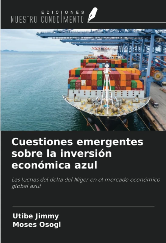 Cuestiones emergentes sobre la inversión económica azul: Las luchas del delta del Níger en el mercado económico global azul
