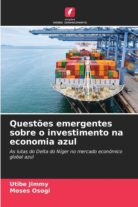 Questões emergentes sobre o investimento na economia azul: As lutas do Delta do Níger no mercado económico global azul