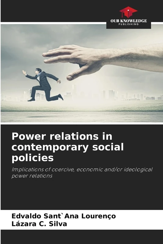 Power relations in contemporary social policies: Implications of coercive, economic and/or ideological power relations