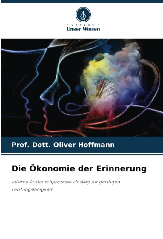Die Ökonomie der Erinnerung: Interne Austauschprozesse als Weg zur geistigen Leistungsfähigkeit - Image 1